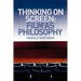 Thinking on Screen: Film as Philosophy