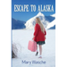 Escape to Alaska
