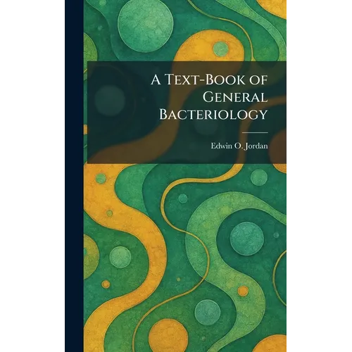 A Text-Book of General Bacteriology