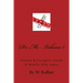 Dr.Me; Patient & Caregiver Guide & Mobile Help Index: Volume 1