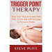 Trigger Point Therapy: Stop Your Muscle & Joint Pain With Tennis Ball Self Massage & Pressure Points