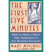 The First Five Minutes: How to Make a Great First Impression in Any Business Situation