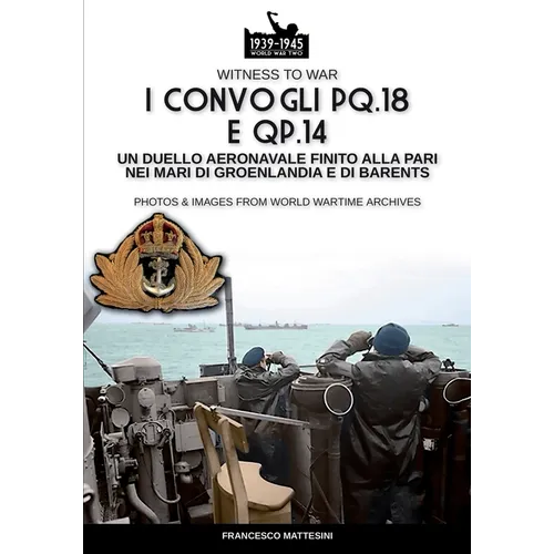 I convogli PQ.18 e QP.14: Un duello aeronavale finito alla pari nei mari di Groenlandia e di Barents