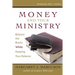 Money and Your Ministry: Balance the Books While Keeping Your Balance