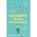 Goodbye Birdie Greenwing