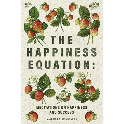 The Happiness Equation: Meditations on Happiness