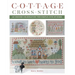 Cottage Cross-Stitch: 20 Designs Celebrating the Simple Joys of Home