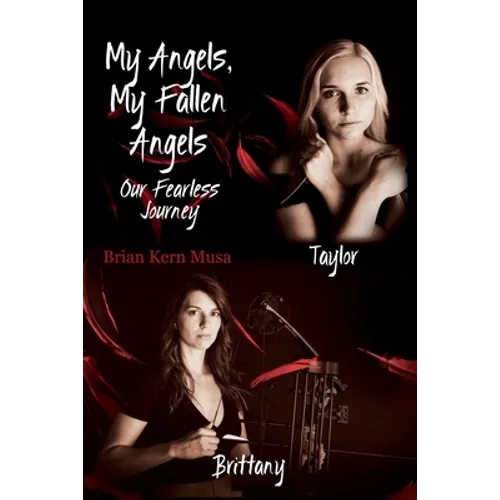 My Angels, My Fallen Angels: Our Fearless Journey