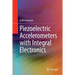 Piezoelectric Accelerometers with Integral Electronics
