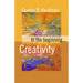 In the Beginning... Creativity
