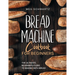 Bread Machine Cookbook for Beginners: The Ultimate Beginner's Guide to Baking with Bread Machines