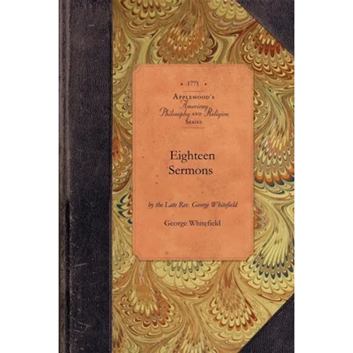 Eighteen Sermons by George Whitefield