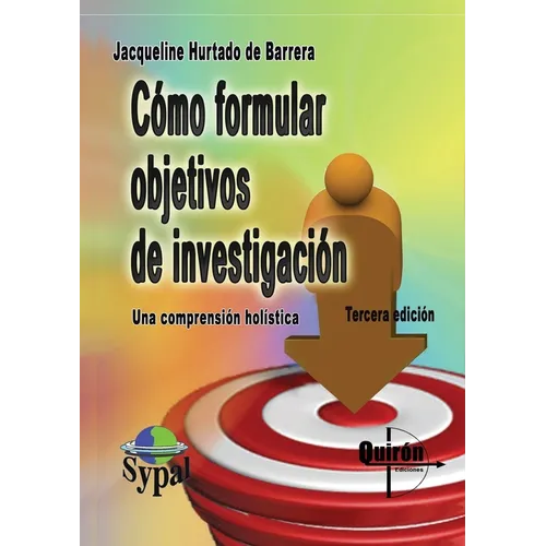 Cómo formular objetivos de investigación: Un acercamiento desde la comprensión holística de la investigación