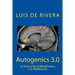 Autogenics 3.0: La Nueva Via al Mindfulness y la Meditacion