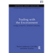 Trading with the Environment: Ecology, economics, institutions and policy