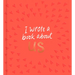 I Wrote a Book about Us