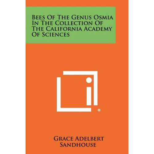 Bees of the Genus Osmia in the Collection of the California Academy of Sciences