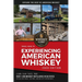 Whiskey Lore's Travel Guide to Experiencing American Whiskey: 2026 Edition