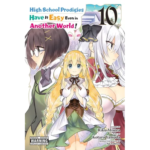 High School Prodigies Have It Easy Even in Another World!, Vol. 10 (Manga)