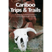Cariboo Trips & Trails