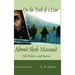 On the Trail of a Lion: Ahmed Shah Massoud Oil Politics and Terror