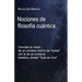 Nociones de filosofía cuántica.: Conciliar la visión de un universo hecho de "cosas" con la de un universo holístico, donde "Todo es Uno".