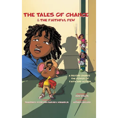 The Tales of Chance & The Faithful Few: A Second Chance, The Power Of Faith And Action