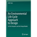 An Environmental Life Cycle Approach to Design: Lca for Designers and the Design Market