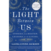 The Light Between Us: Stories from Heaven. Lessons for the Living.