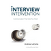 Interview Intervention: Communication That Gets You Hired: A Milewalk Business Book