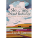 Slouching Toward Radiance
