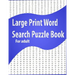 Large Print Word Search Puzzle Book for adult: Easy Level, Easy to Read, Puzzles and Solutions, 800 Word