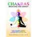 Chakras, Breathing and Energy: A practice guide to energy, the 12 chakra system and how breathing activates them