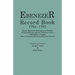 Ebenezer Record Book, 1754-1781. Births, Baptisms, Marriages and Burials of Jerusalem Evangelical Lutheran Church of Effingham, Georgia, More Commonly