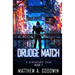 Drudge Match: A Cyberpunk Saga (Book 7)