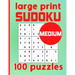 Large Print Sudoku 100 Puzzles Medium: One Puzzle Per Page Intermediate Difficulty Sudoku for Adults, Seniors & Kids / Solutions Included