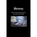Heresy: Some words for the church in this age of apocalypse
