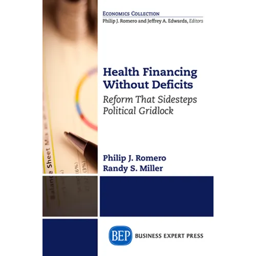 Health Financing Without Deficits: Reform That Sidesteps Political Gridlock