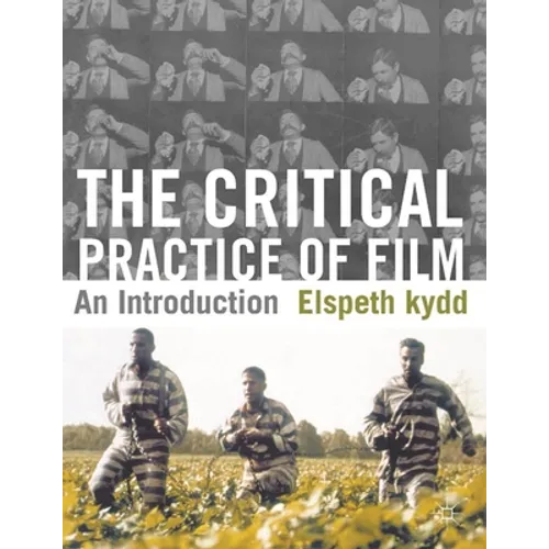 The Critical Practice of Film: An Introduction