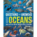 Questions and Answers about Oceans: Sea Life as You've Never Seen It Before