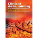 Clinical Data Mining in an Allied Health Organisation: A Real World Experience