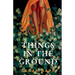 Things in the Ground