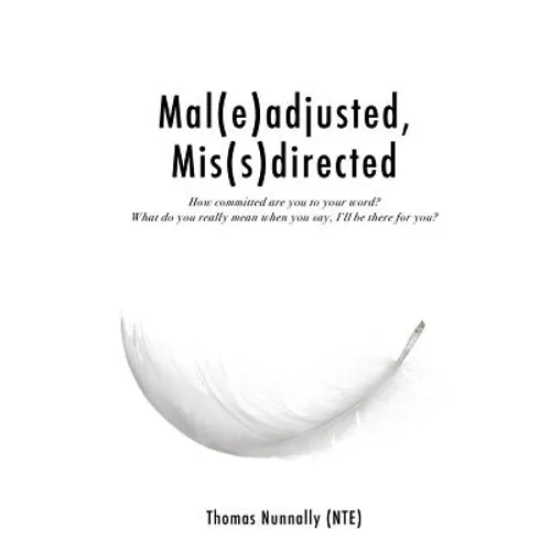 Mal(e)adjusted, Mis(s)directed