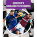 Soccer's Greatest Moments