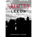Haunted Leeds