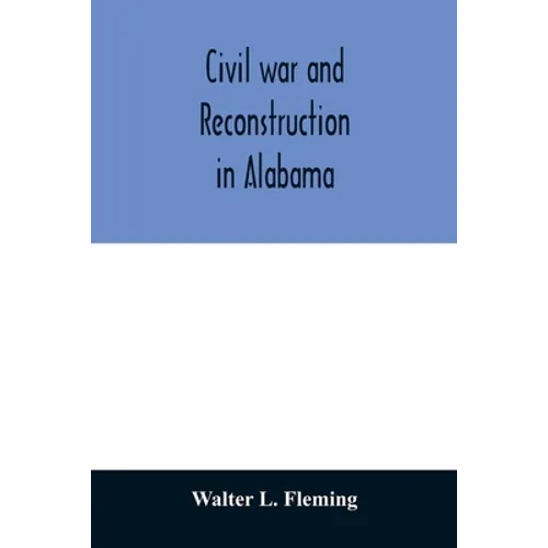 Civil war and reconstruction in Alabama
