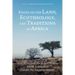 Essays on the Land, Ecotheology, and Traditions in Africa
