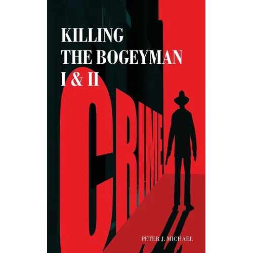 Killing the Bogeyman I & II