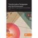 Transformative Pedagogies and the Environment: Creative Agency through Contemporary Art and Design