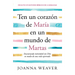 Ten Un Corazón de María En Un Mundo de Martas / Having a Mary Heart in a Martha World